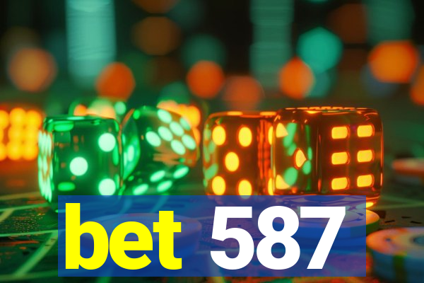 bet 587